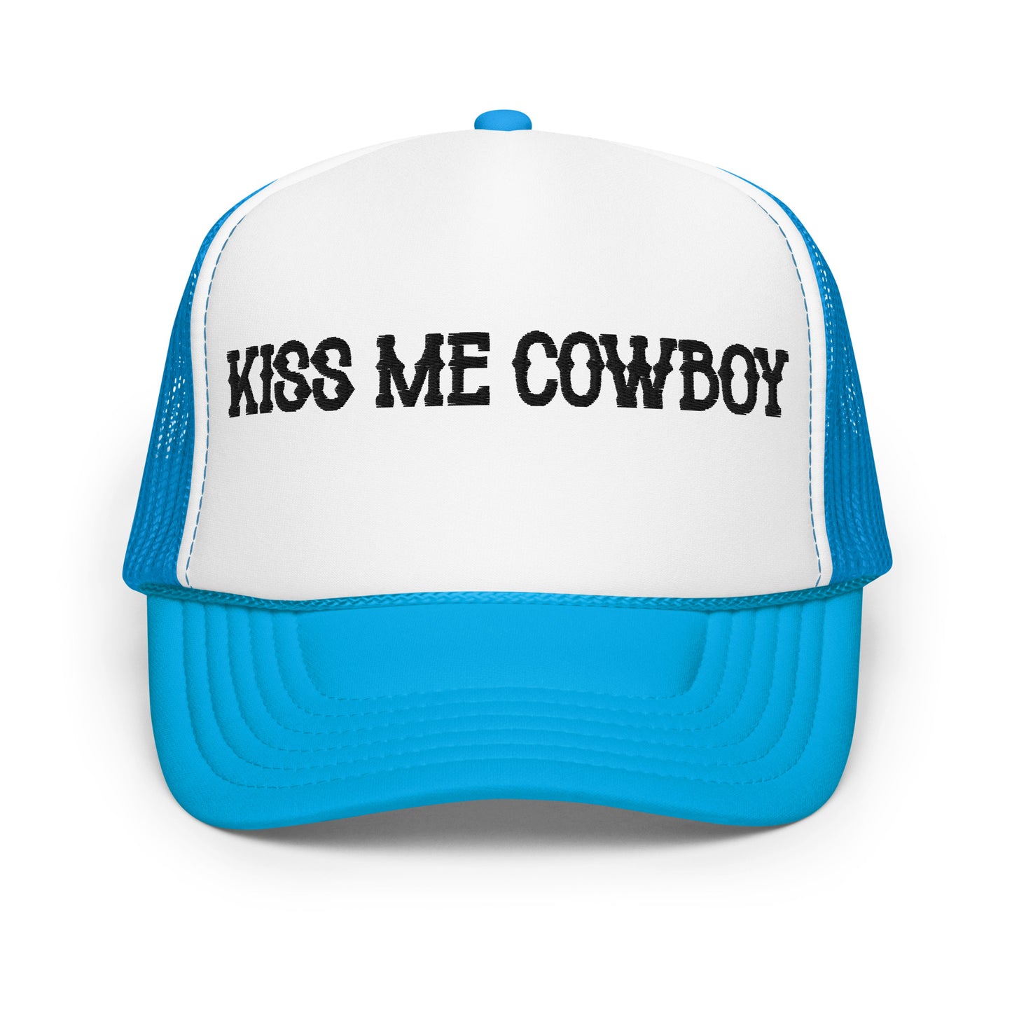 Kiss Me Cowboy Hat (Embroidered Foam trucker hat)