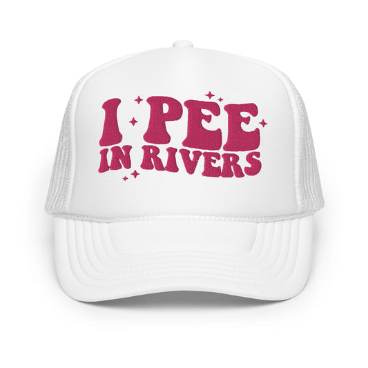 I Pee In Rivers Hat (Embroidered  Foam trucker hat)