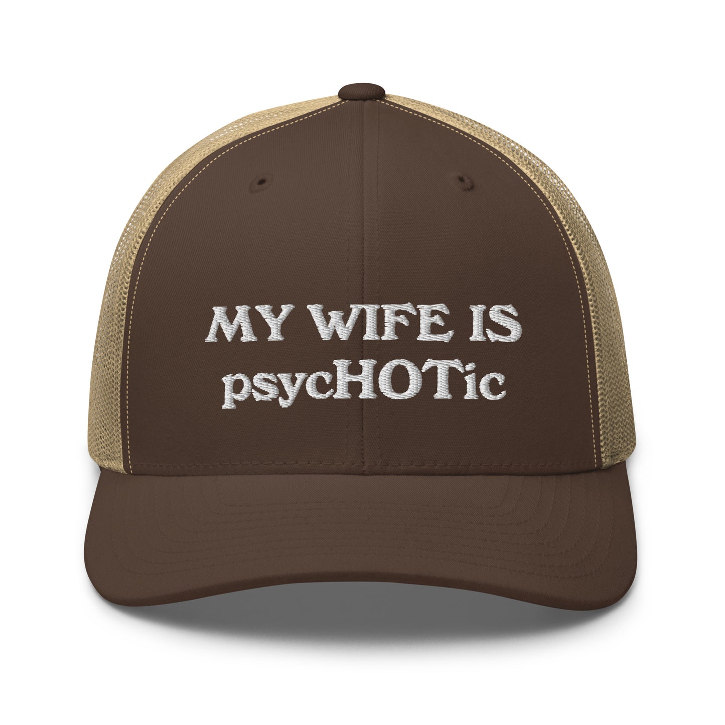 My Wife Is psycHOTic Hat, Embroidery Trucker Cap, Gift for Man, Gift for Husband, Boyfriend gift