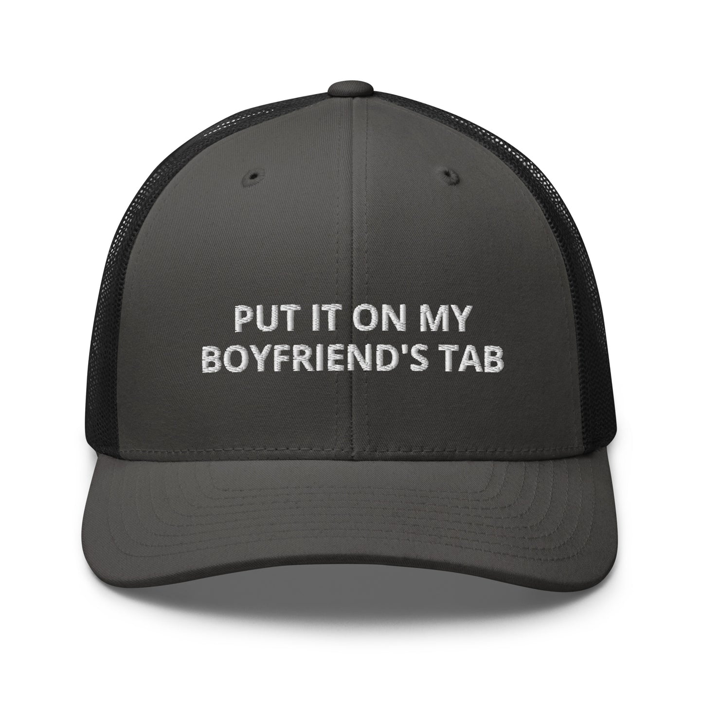 Put It On My Boyfriend's Tab Hat (Embroidered Trucker Cap)