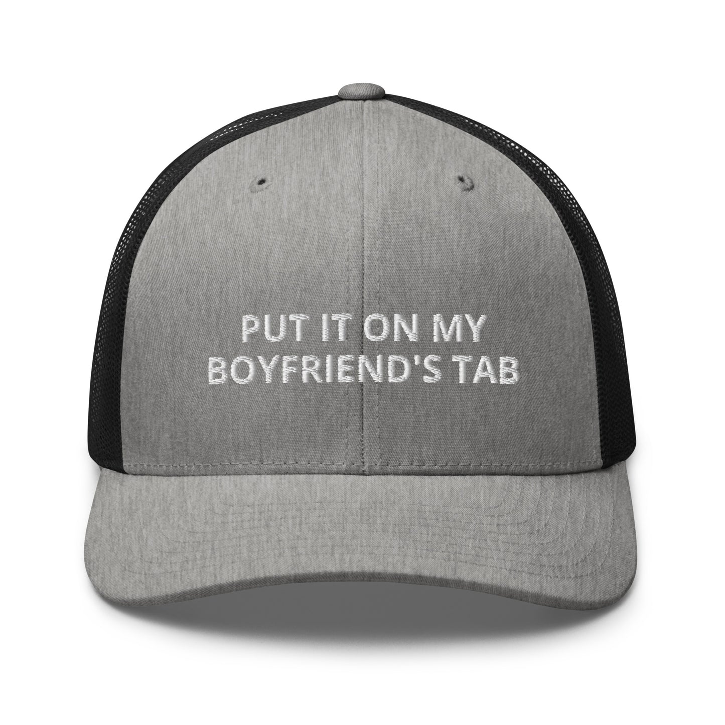 Put It On My Boyfriend's Tab Hat (Embroidered Trucker Cap)