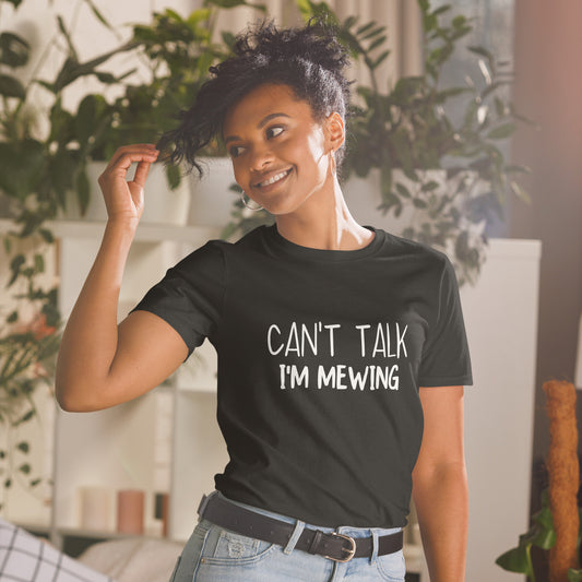 Can't Talk I'm Mewing Short-Sleeve Unisex T-Shirt, Funny Mewing Tee