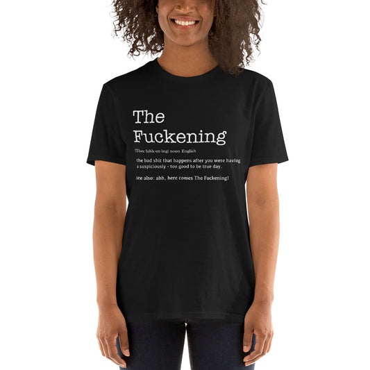 The F*ckening Shirt, F*ckening T-shirt, Funny Sarcastic Short-Sleeve Unisex T-Shirt