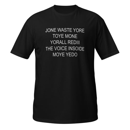Jone Waste Yore Toye Monme Short-Sleeve Unisex T-Shirt