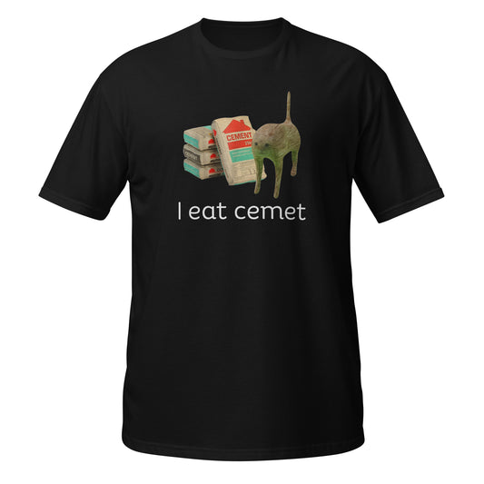 I Eat Cemet Short-Sleeve Unisex T-Shirt