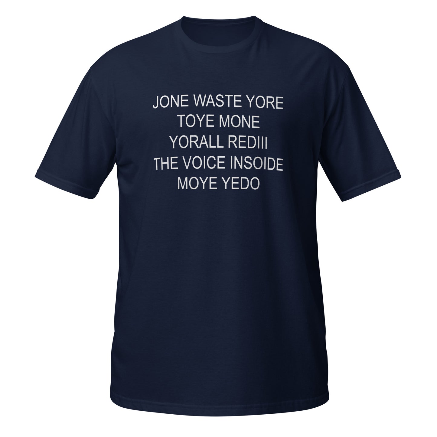 Jone Waste Yore Toye Monme Short-Sleeve Unisex T-Shirt