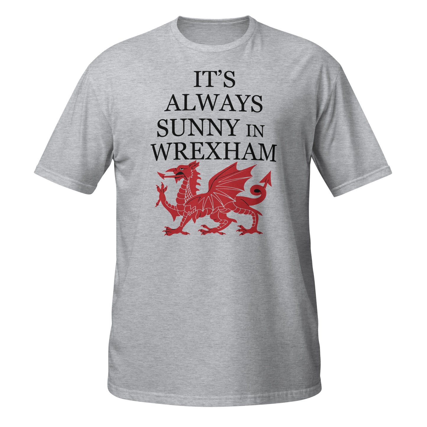 It's Always Sunny in Wrexham - Wales Dragon Short-Sleeve Unisex T-Shirt