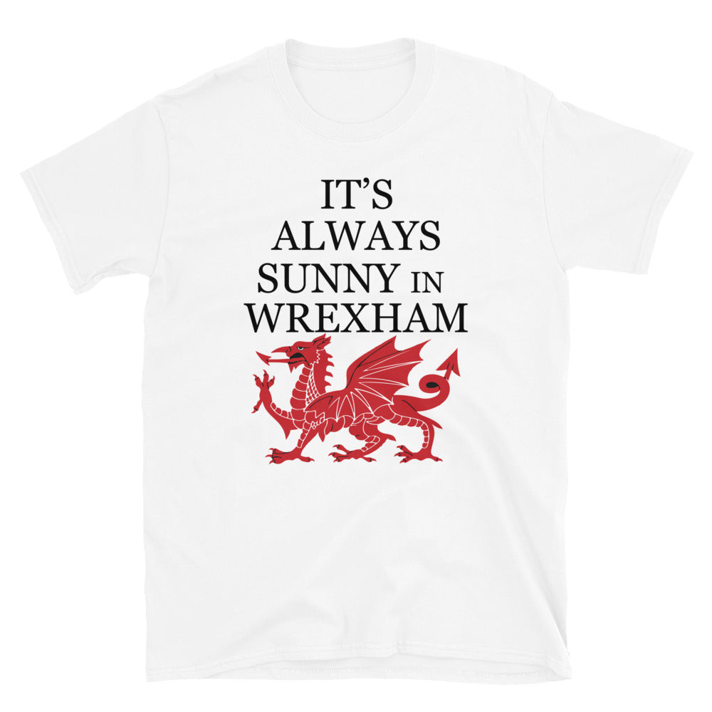 It's Always Sunny in Wrexham - Wales Dragon Short-Sleeve Unisex T-Shirt