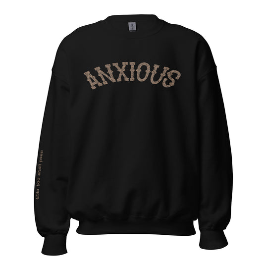 Anxious This Too Shall Pass Unisex Sweatshirt