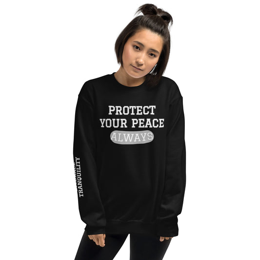 Protect Your Peace EMBRACE TRANQUILITY Unisex Sweatshirt