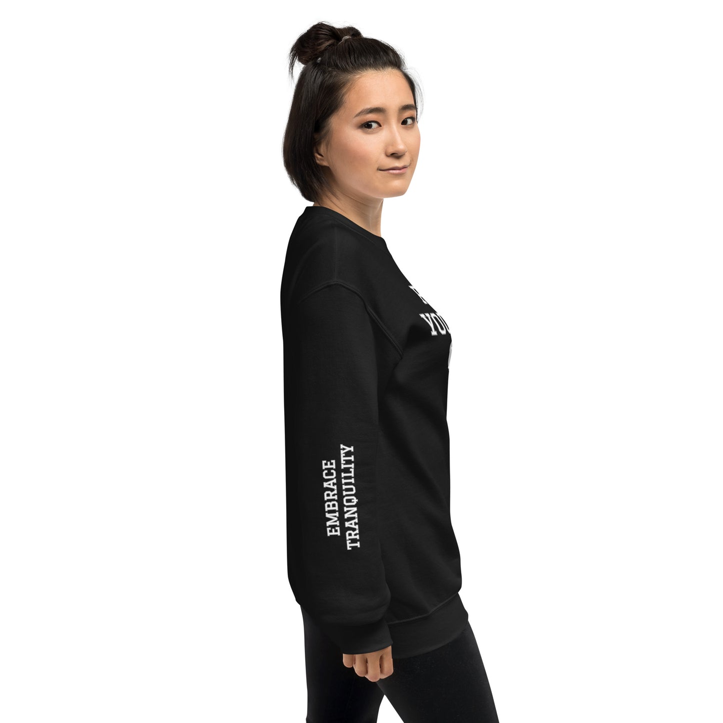 Protect Your Peace EMBRACE TRANQUILITY Unisex Sweatshirt