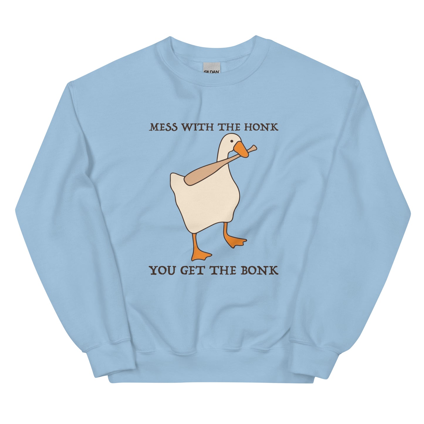 Mess With The Honk You Get The Bonk Sweatshirt