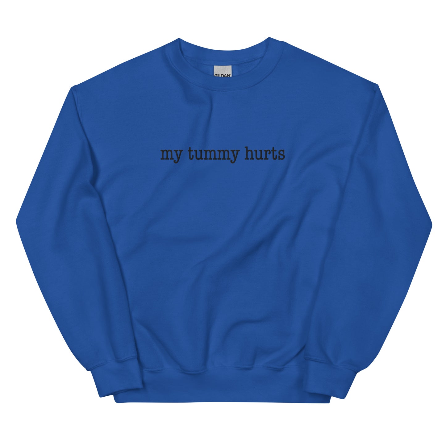 My Tummy Hurts Embroidered Unisex Sweatshirt