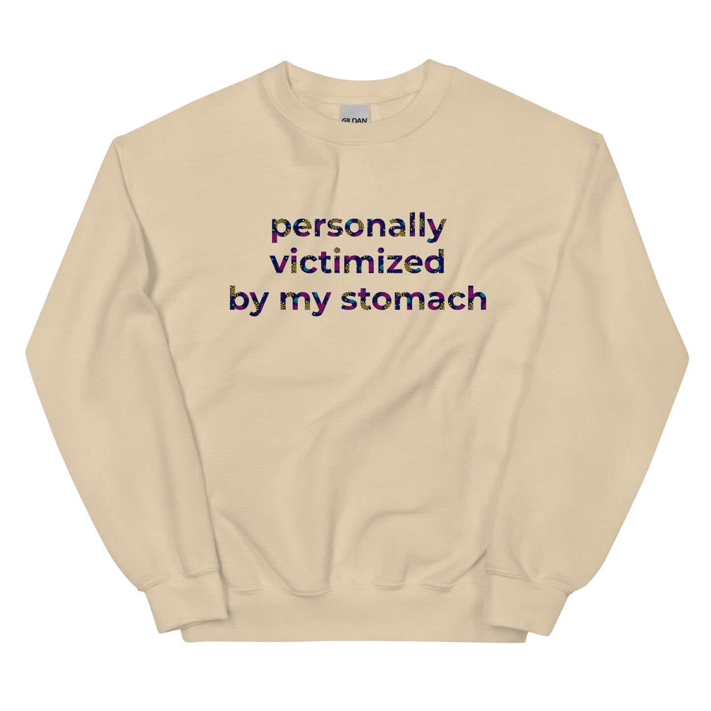 Personally Victimized By My Stomach Unisex Sweatshirt