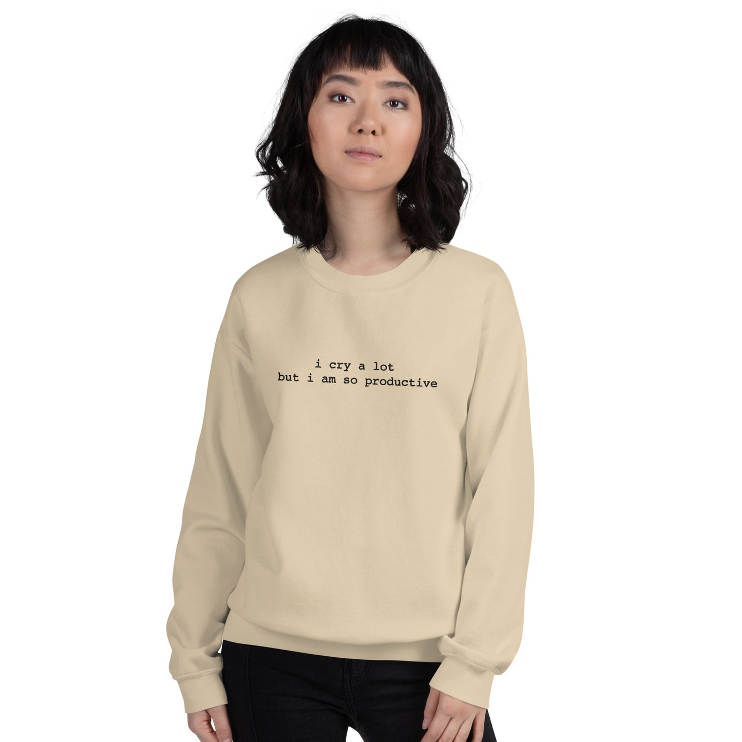 I Cry A Lot But I'm Productive Sweatshirt, It's An Art Sweatshirt