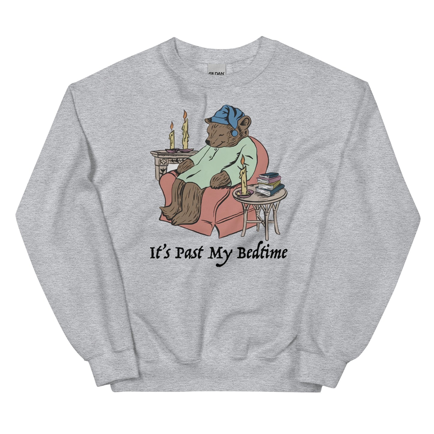 It's Past My Bedtime Unisex Sweatshirt