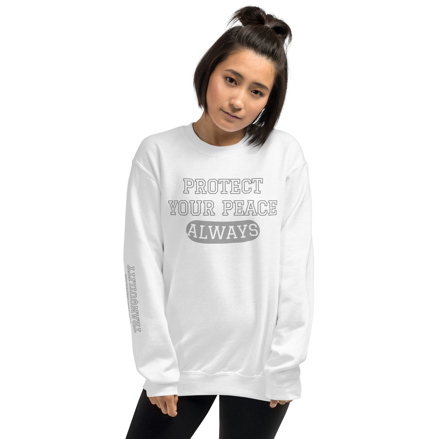 Protect Your Peace EMBRACE TRANQUILITY Unisex Sweatshirt