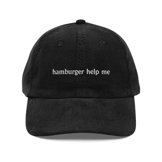 Hamburger Help Me Hat Funny Embroidered corduroy cap