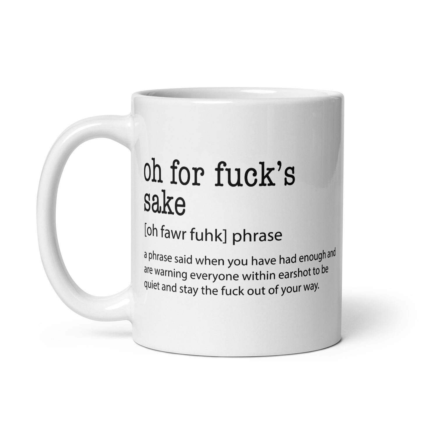 Oh For Fuck'S Sake Coffe Mug