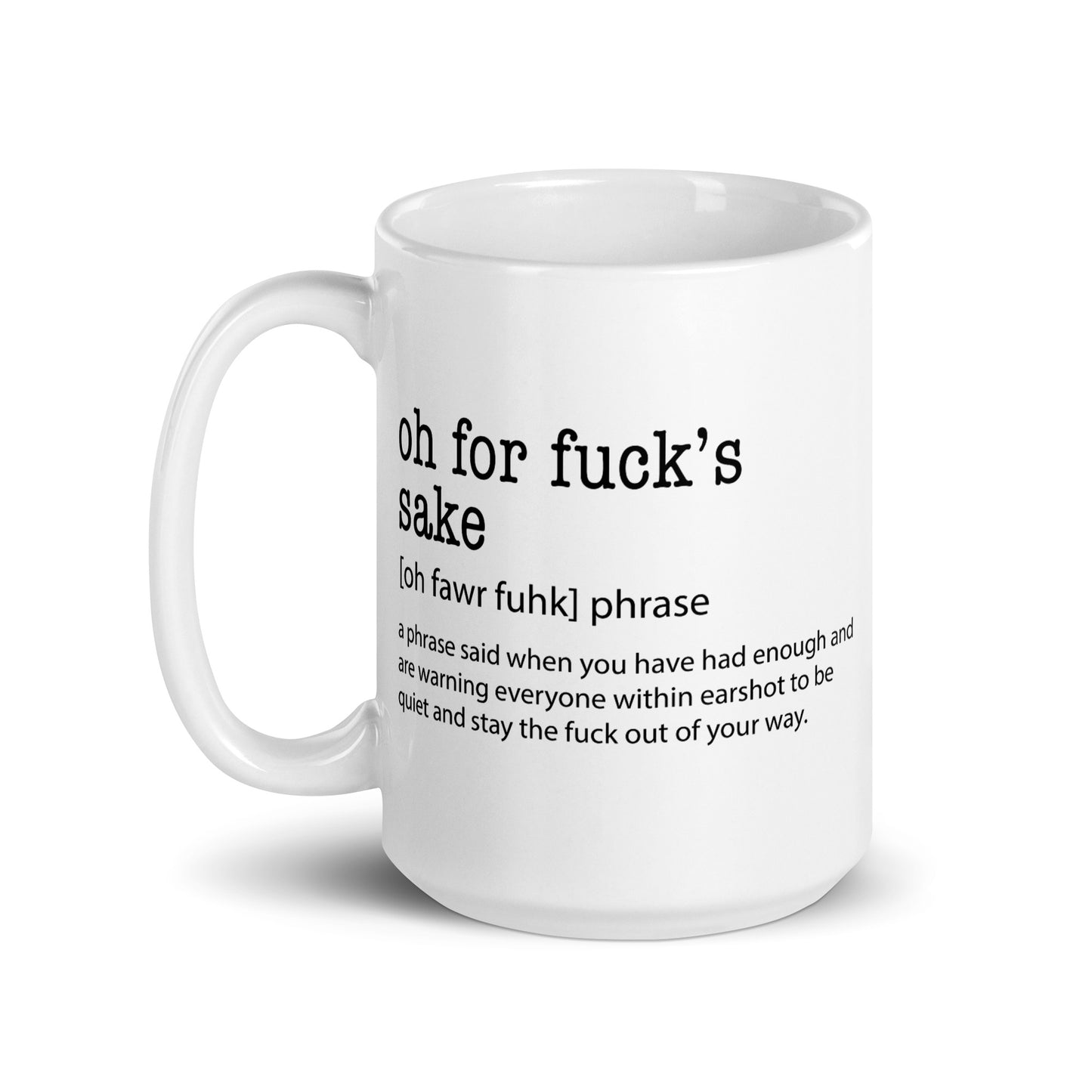 Oh For Fuck'S Sake Coffe Mug