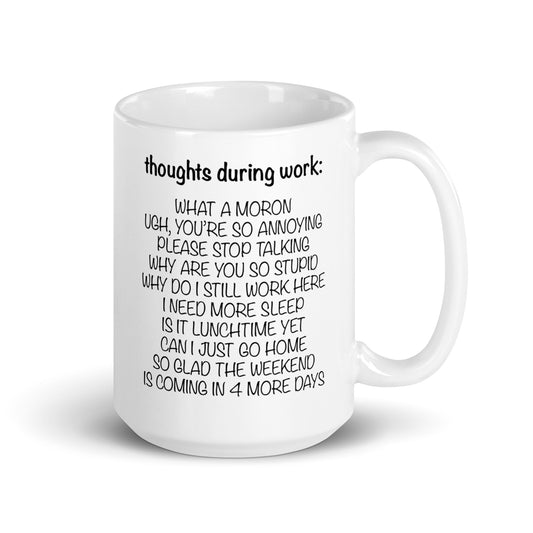 thoughts during work sarcastic funny coffee mug